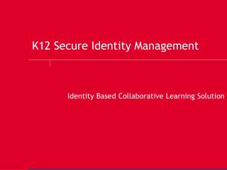 K12 Secure Identity Management