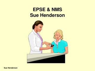 EPSE &amp; NMS Sue Henderson