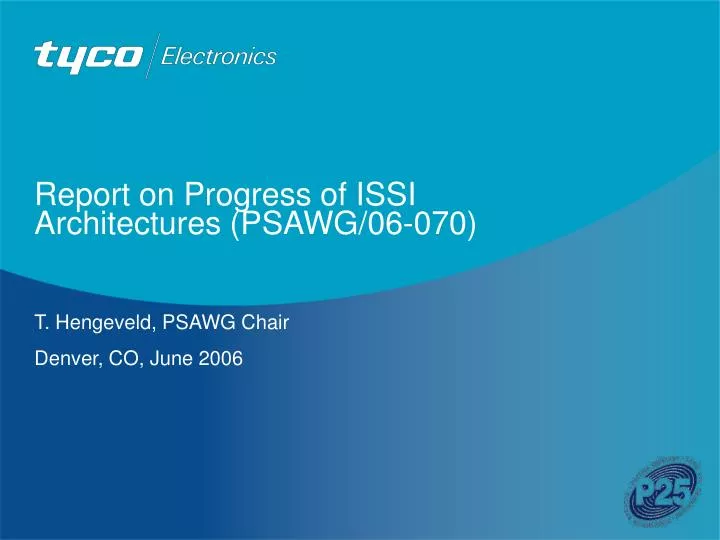 report on progress of issi architectures psawg 06 070