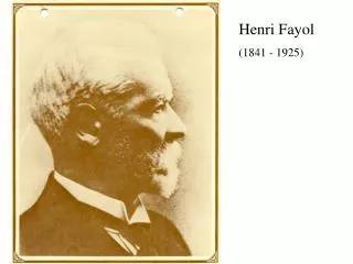 Henri Fayol (1841 - 1925)