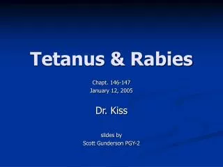 Tetanus &amp; Rabies