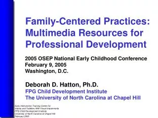 Deborah D. Hatton, Ph.D. FPG Child Development Institute The University of North Carolina at Chapel Hill