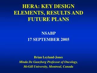 HERA: KEY DESIGN ELEMENTS, RESULTS AND FUTURE PLANS
