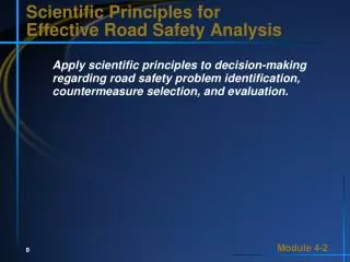 Scientific Principles for Effective Road Safety Analysis