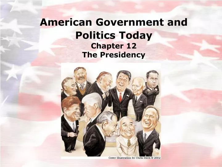 american government and politics today chapter 12 the presidency