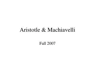 Aristotle &amp; Machiavelli