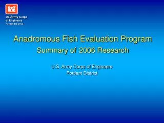 Anadromous Fish Evaluation Program Summary of 2006 Research