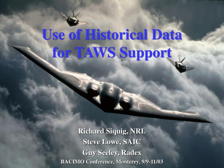 use of historical data for taws support