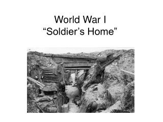 World War I “Soldier’s Home”