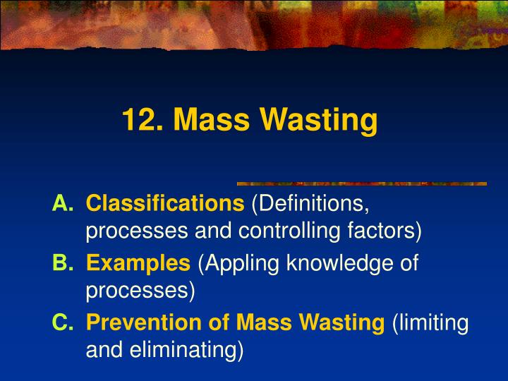 12 mass wasting