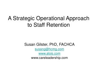 A Strategic Operational Approach to Staff Retention