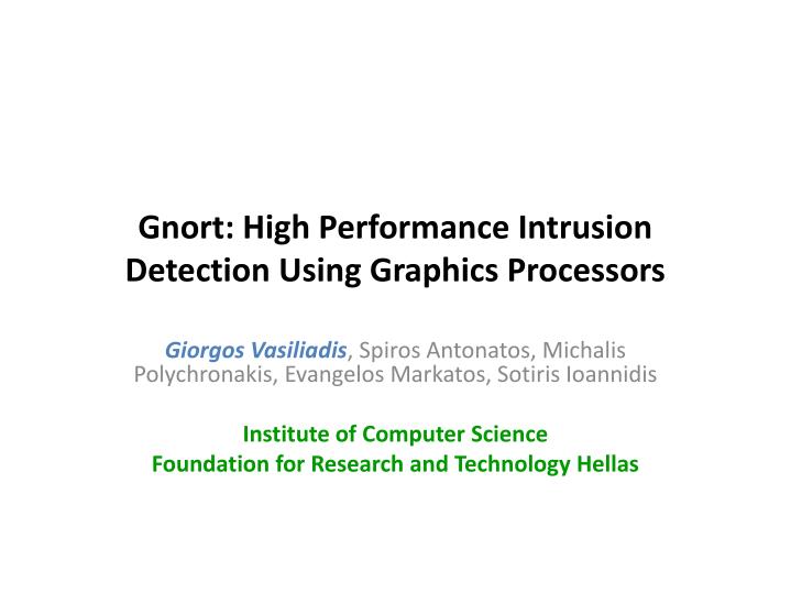 gnort high performance intrusion detection using graphics processors