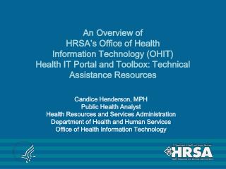 An Overview of HRSA’s Office of Health Information Technology (OHIT) Health IT Portal and Toolbox: Technical Assista