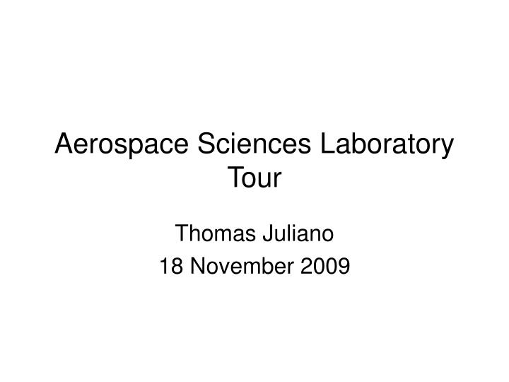 aerospace sciences laboratory tour