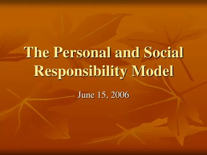 the personal and social responsibility model