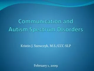Communication and Autism Spectrum DIsorders