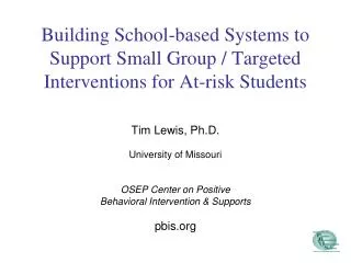 Building School-based Systems to Support Small Group / Targeted Interventions for At-risk Students