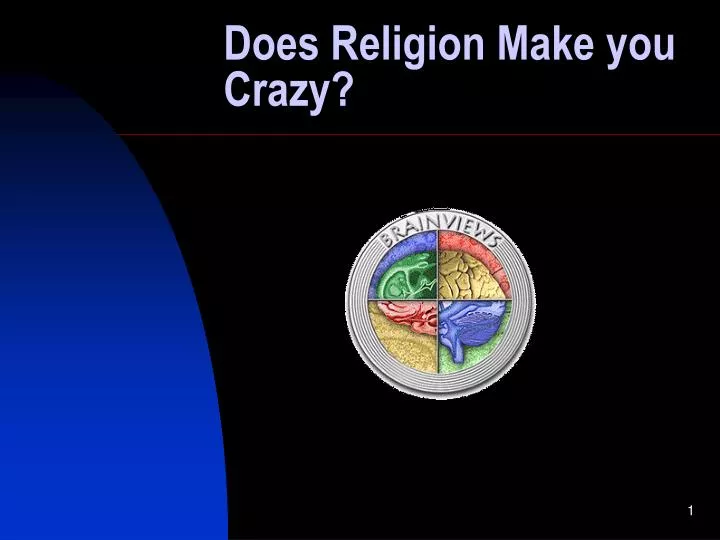 does religion make you crazy