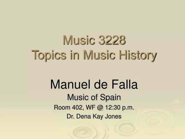 music 3228 topics in music history manuel de falla