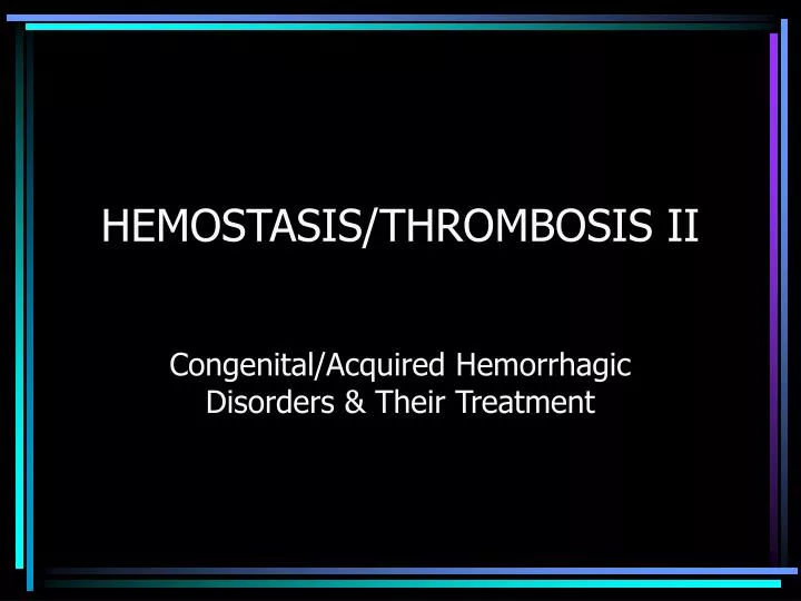 hemostasis thrombosis ii