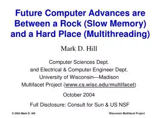Future Computer Advances are Between a Rock (Slow Memory) and a Hard Place (Multithreading)