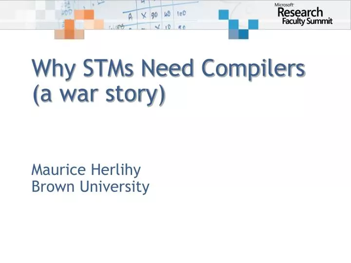 why stms need compilers a war story
