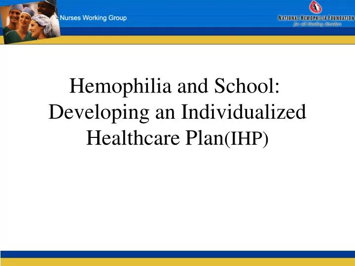 hemophilia and school developing an individualized healthcare plan ihp