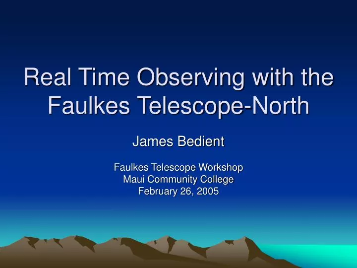 real time observing with the faulkes telescope north