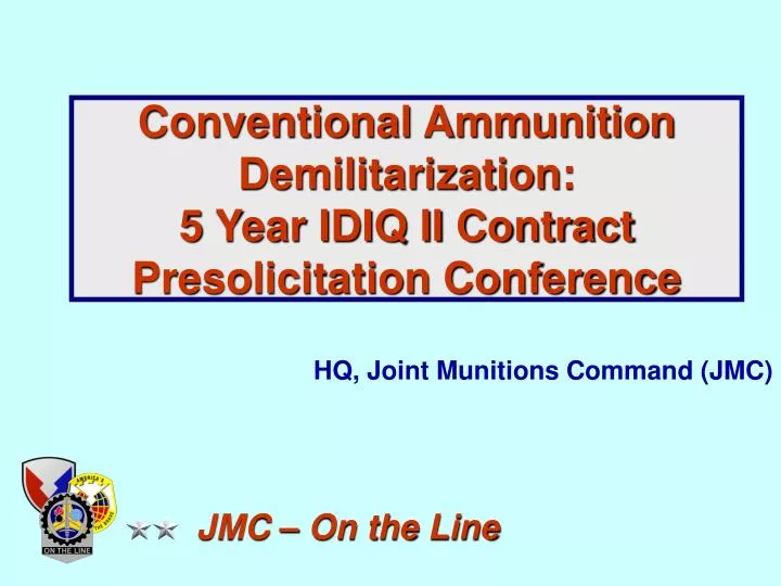 conventional ammunition demilitarization 5 year idiq ii contract presolicitation conference