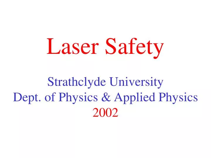 laser safety strathclyde university dept of physics applied physics 2002