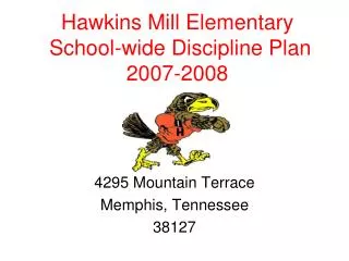 Hawkins Mill Elementary School-wide Discipline Plan 2007-2008
