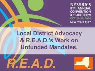 Local District Advocacy &amp; R.E.A.D.’s Work on Unfunded Mandates.