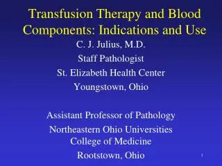 Transfusion Therapy and Blood Components: Indications and Use