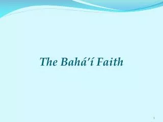 The Bahá’ í Faith
