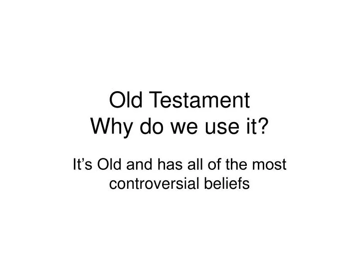 old testament why do we use it