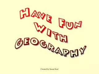 Have Fun With Geography