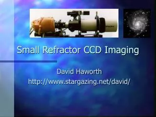 Small Refractor CCD Imaging