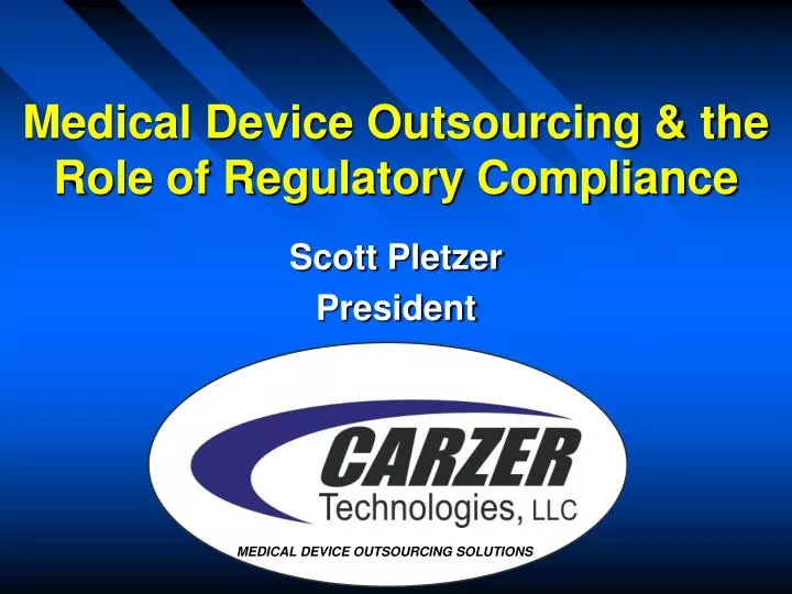 medical device outsourcing the role of regulatory compliance