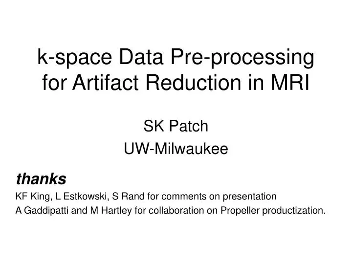 k space data pre processing for artifact reduction in mri