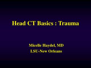 Head CT Basics : Trauma