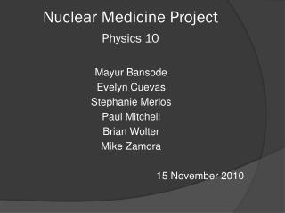 Nuclear Medicine Project Physics 10