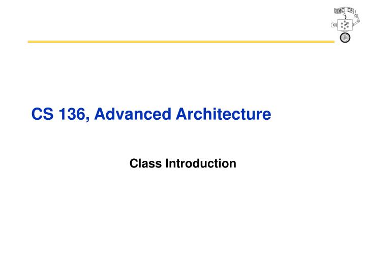 cs 136 advanced architecture