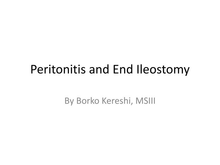 peritonitis and end ileostomy