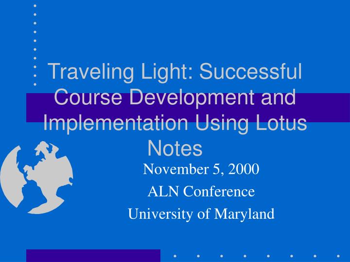 traveling light successful course development and implementation using lotus notes