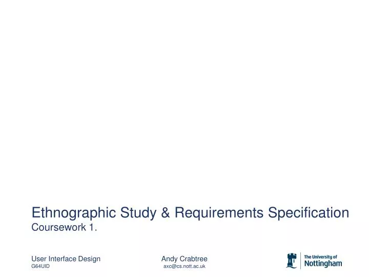 ethnographic study requirements specification coursework 1