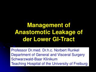 Management of Anastomotic Leakage of der Lower GI-Tract