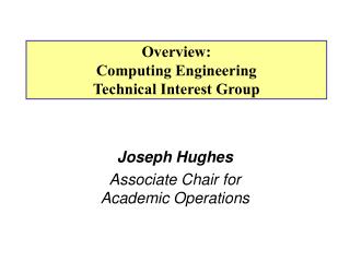 Joseph Hughes Associate Chair for Academic Operations