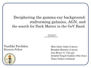 Deciphering the gamma-ray background: stafrorming galaxies, AGN, and the search for Dark Matter in the GeV Band.