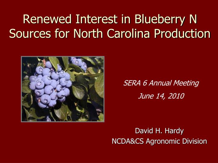 renewed interest in blueberry n sources for north carolina production