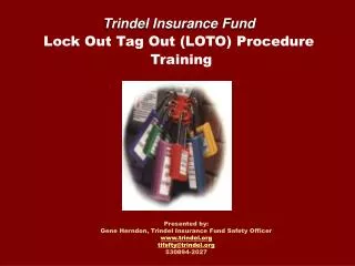 Presented by: Gene Herndon, Trindel Insurance Fund Safety Officer trindel tifsfty@trindel 530894-2027